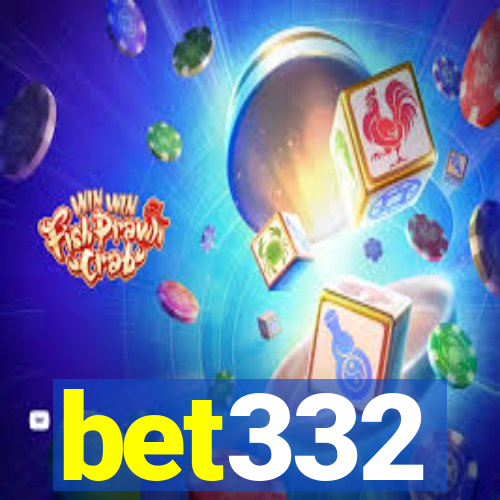 bet332