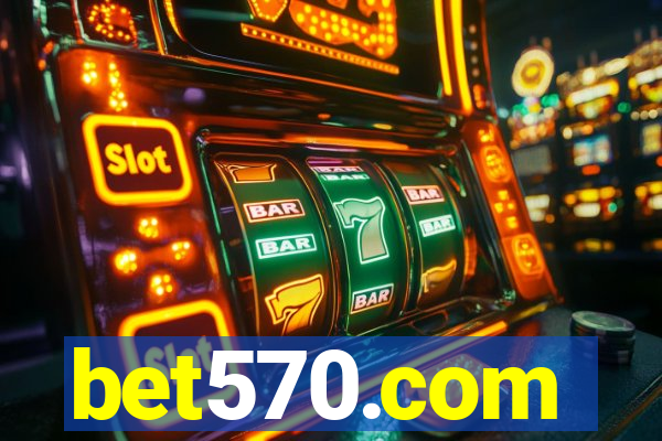 bet570.com