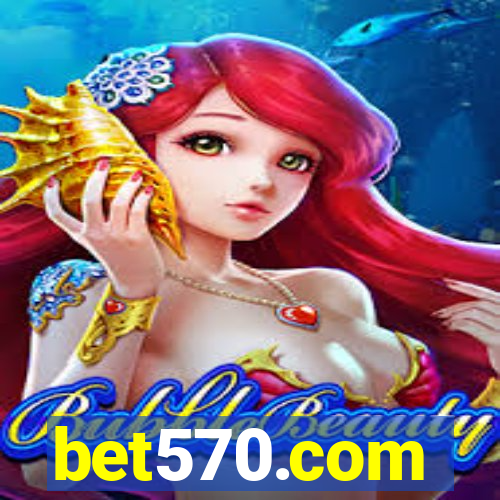 bet570.com