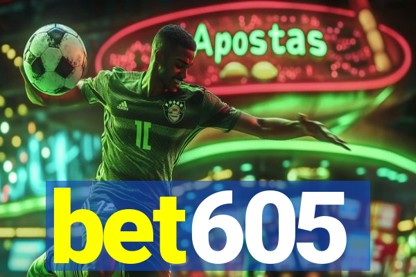 bet605
