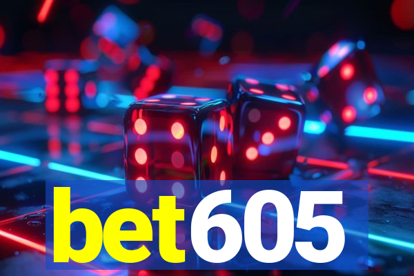 bet605