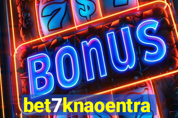 bet7knaoentra
