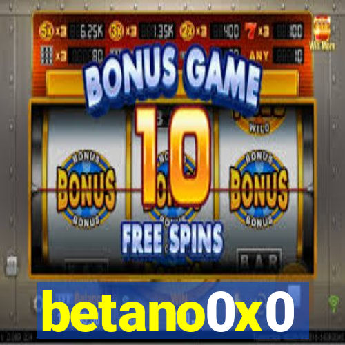betano0x0