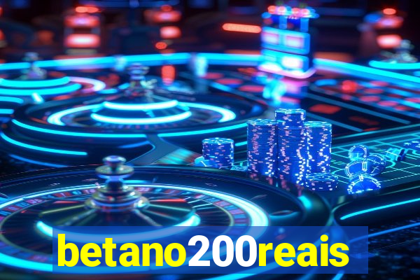 betano200reais