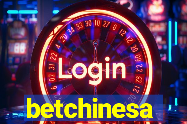 betchinesa