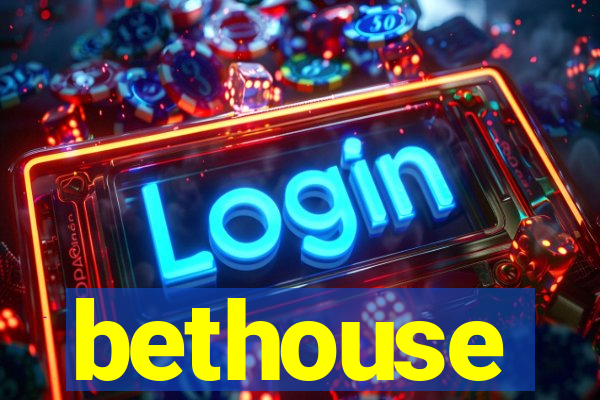 bethouse