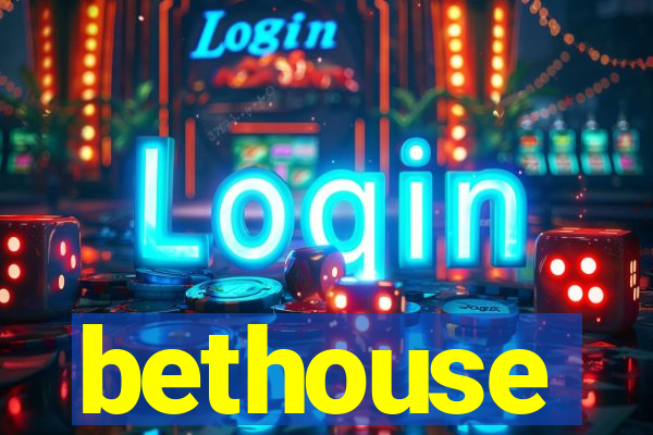 bethouse