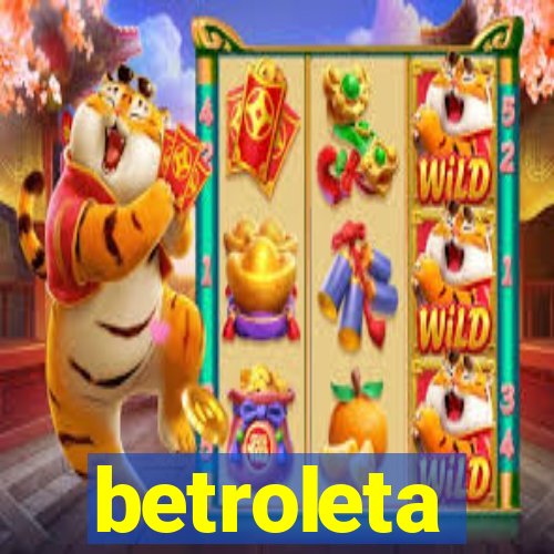 betroleta