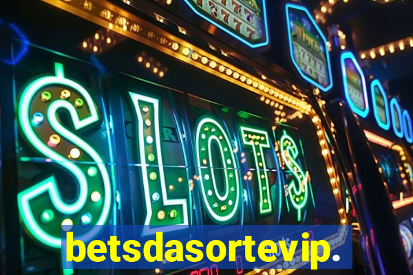 betsdasortevip.com