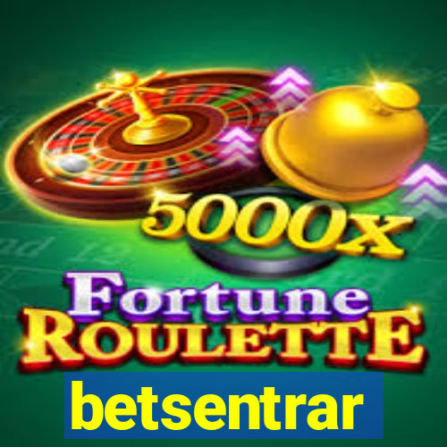 betsentrar