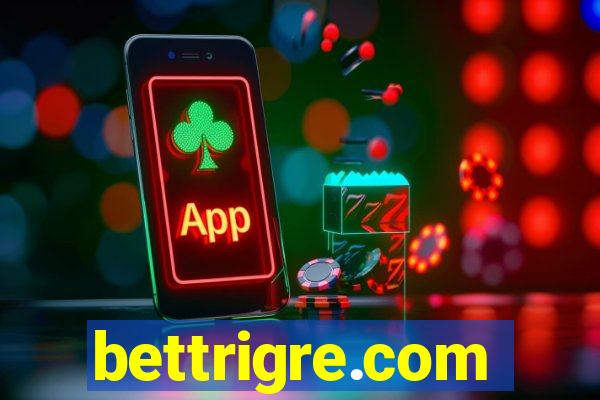 bettrigre.com