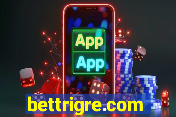 bettrigre.com
