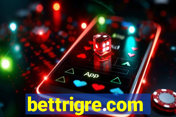 bettrigre.com