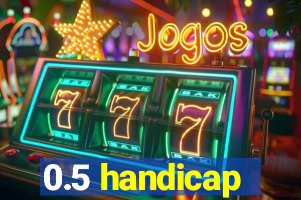 0.5 handicap