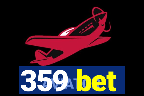 359 bet