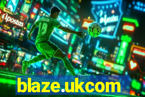 blaze.ukcom