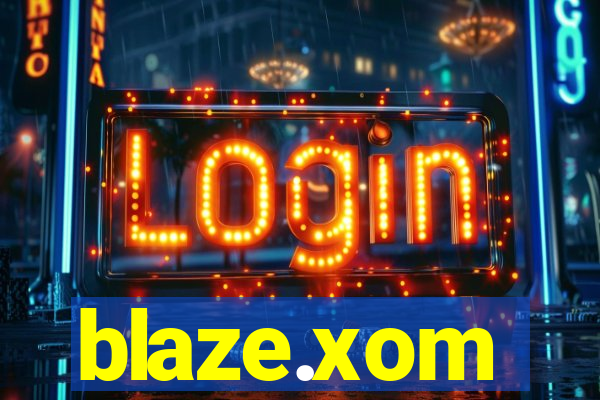 blaze.xom