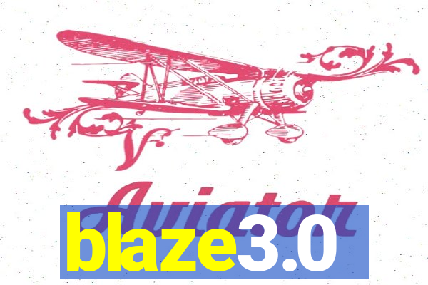 blaze3.0