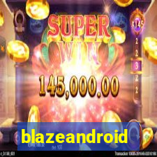 blazeandroid