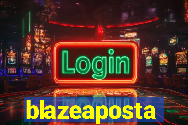 blazeaposta