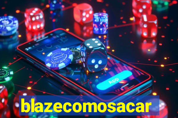 blazecomosacar