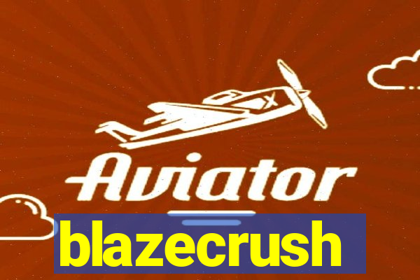 blazecrush