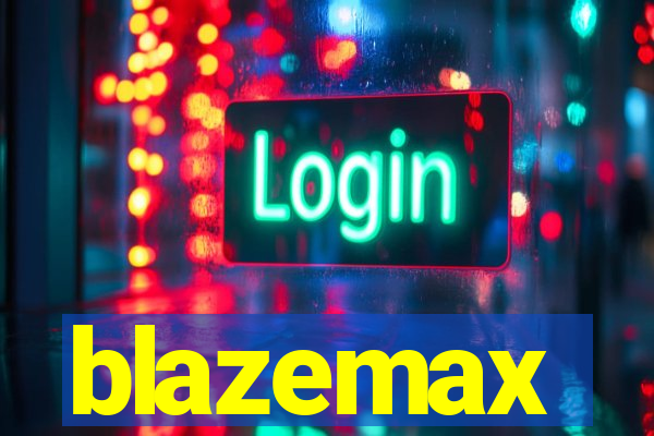 blazemax