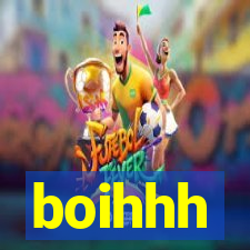 boihhh