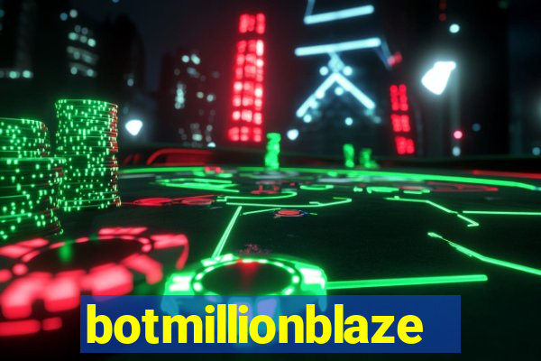 botmillionblaze