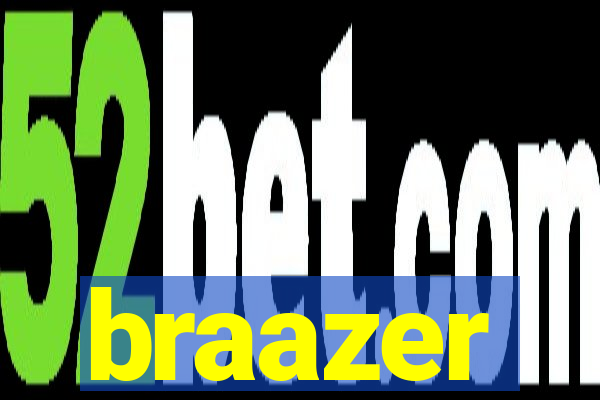 braazer