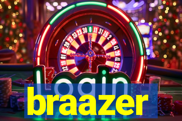 braazer