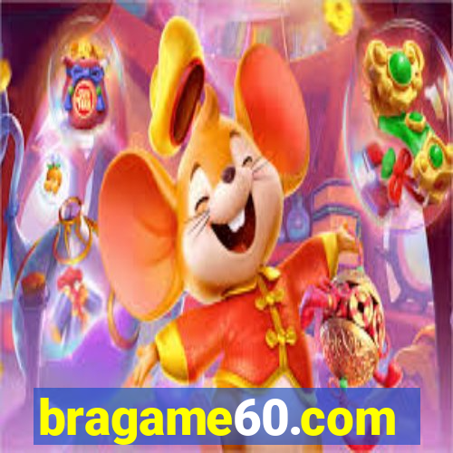 bragame60.com
