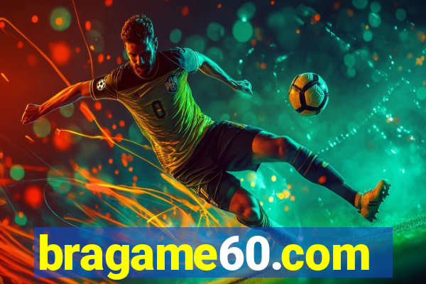 bragame60.com