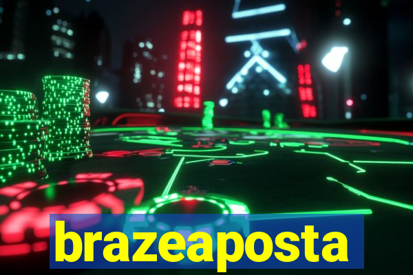 brazeaposta