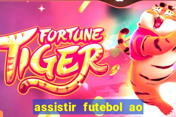 assistir futebol ao vivo multimarcas