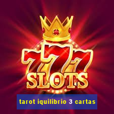 tarot iquilibrio 3 cartas