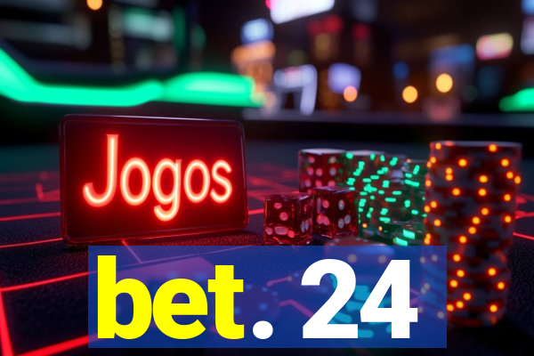 bet. 24