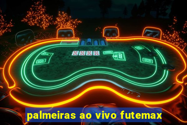 palmeiras ao vivo futemax