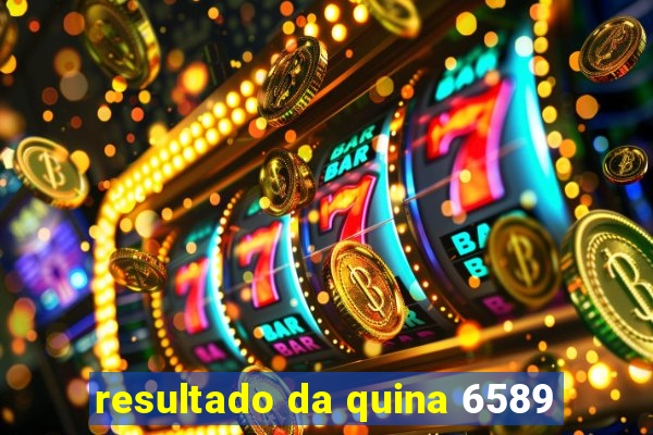 resultado da quina 6589