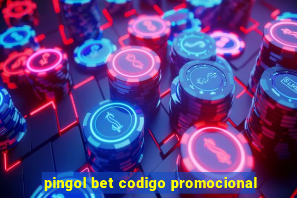pingol bet codigo promocional