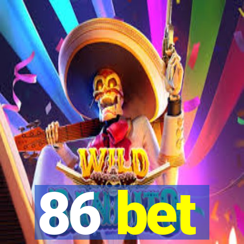 86 bet