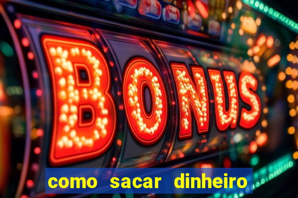como sacar dinheiro no slots 777