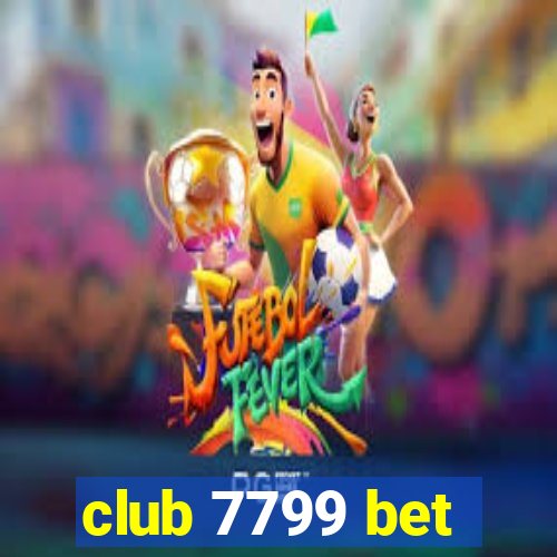 club 7799 bet