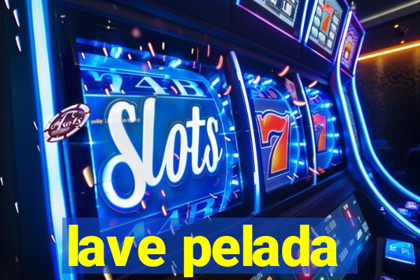 lave pelada