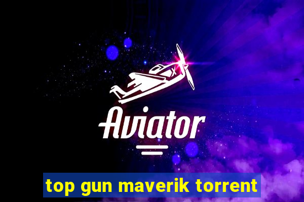 top gun maverik torrent