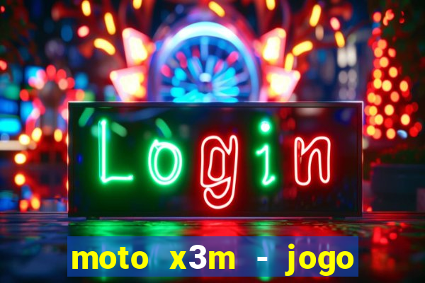 moto x3m - jogo de moto