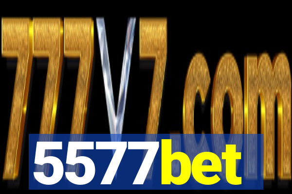 5577bet