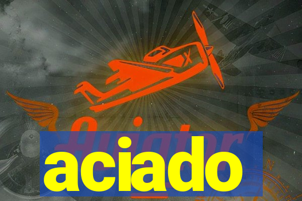 aciado