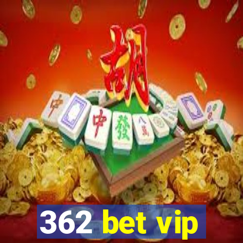 362 bet vip