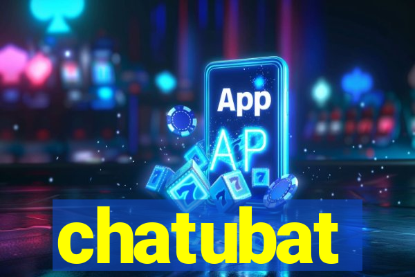 chatubat